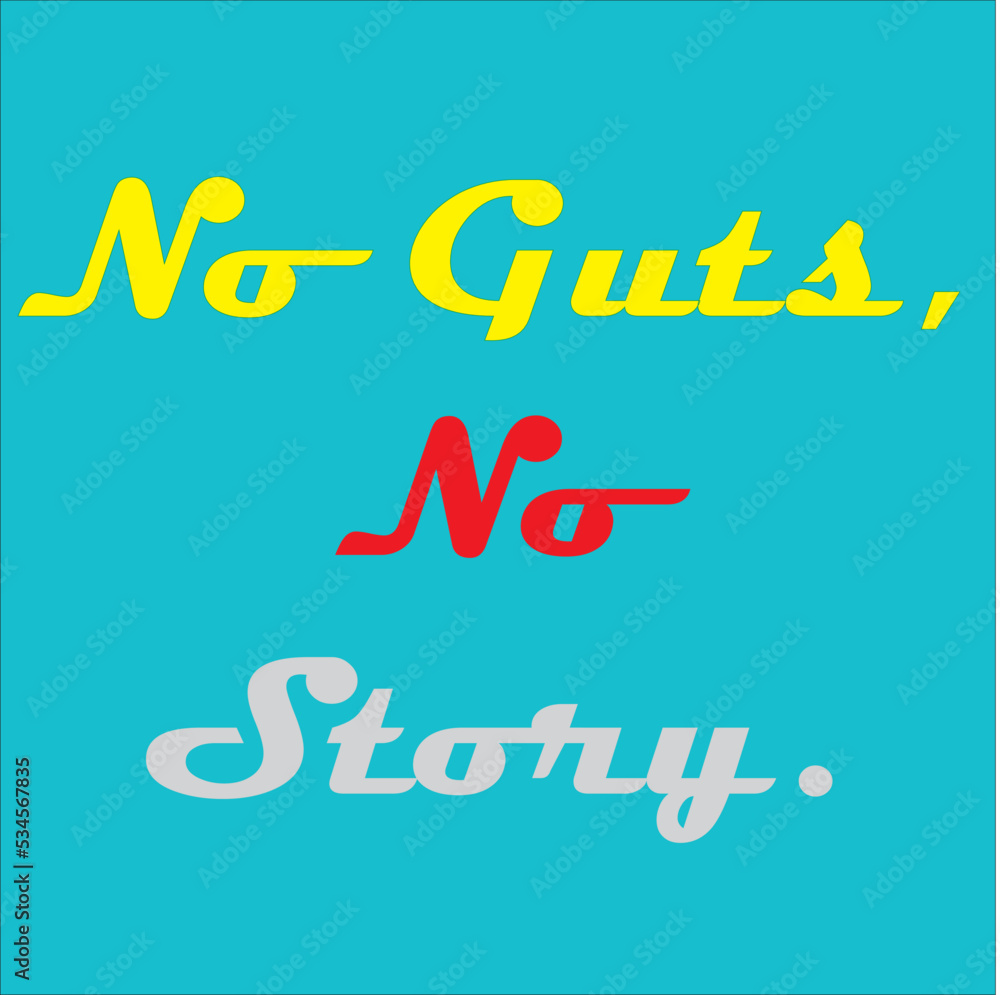 No Gusts Vector Quotes Design 2022 No Gusts Vector Quotes Design 2022