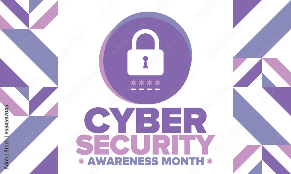 Naklejka premium Cyber Security Awareness Month. Celebrated annual in October to raise awareness about digital security and empower everyone to protect their personal data from digital forms of crime. Vector poster