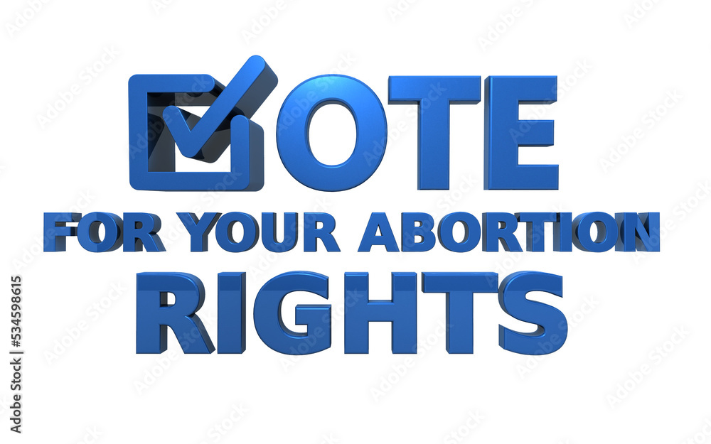 Vote For Your Abortion Rights