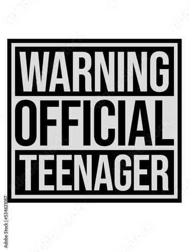 warning official teenager Zitat 