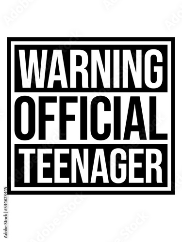 warning official teenager Zitat 