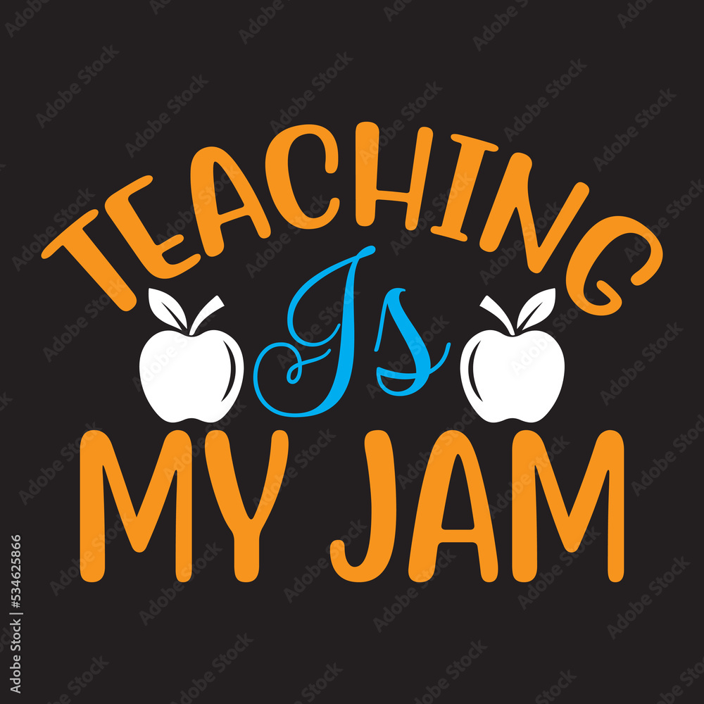 Teacher is my jam