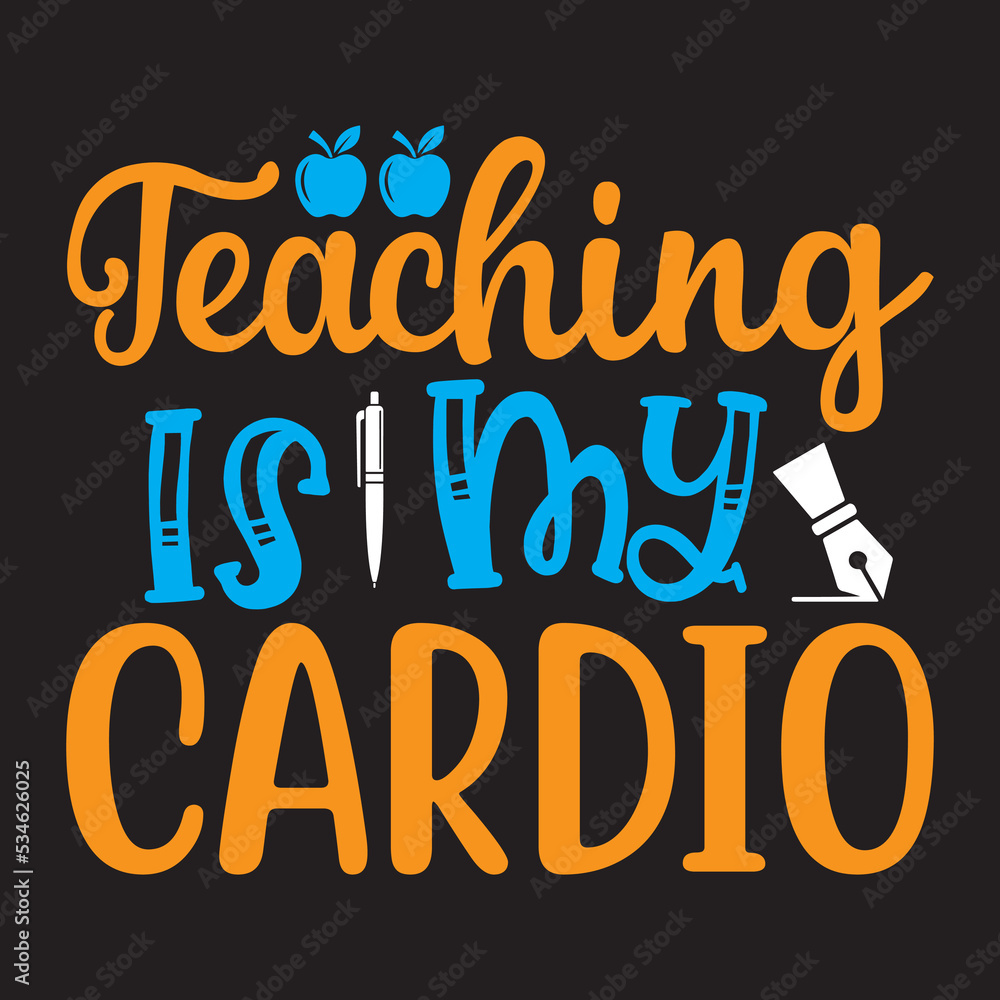 Teaching is my cardio Teaching is my cardio