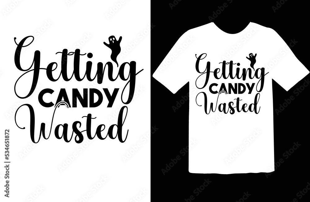 Getting Candy Wasted t shirt design Getting Candy Wasted t shirt design