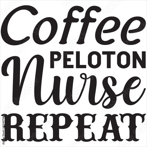 Coffee peloton nurse repeat
