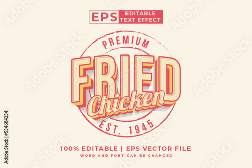 Editable text effect fried chicken logo 3d vintage style premium vector