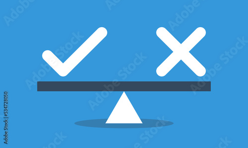 Check mark and cross in equilibrium on seesaw. Pro or cons balance concept. Vector flat style infografics illustration.