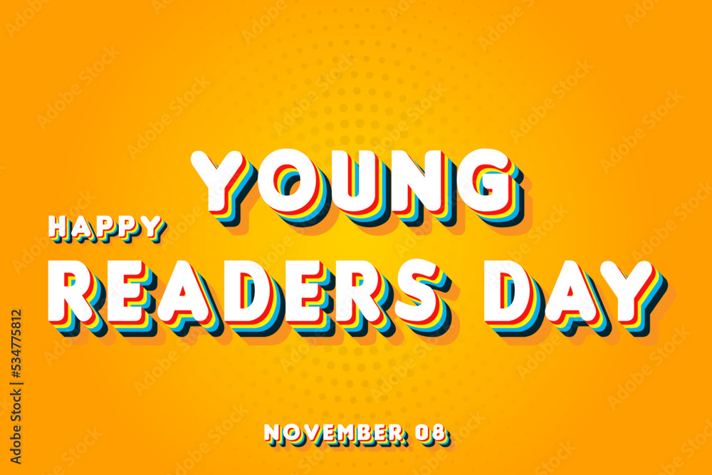 Happy Young Readers Day, November 08. Calendar of November Retro Text Effect, Vector design