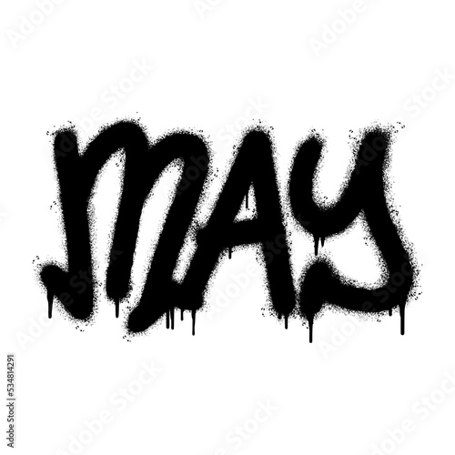 Spray Painted Graffiti May Word Sprayed isolated with a white background. graffiti font May with over spray in black over white. Vector illustration.