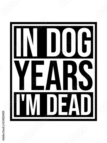 in dog years Dead 