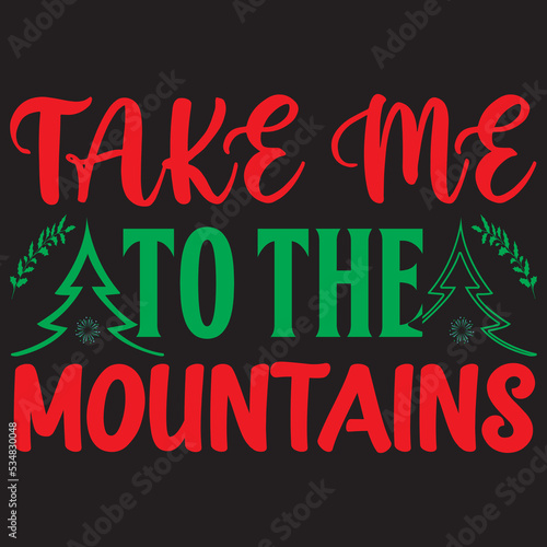 Take Me To The Mountains