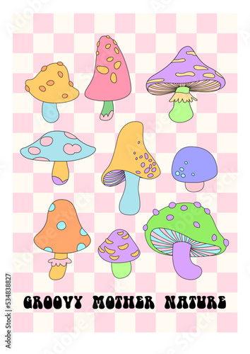 70s style trippy poster. Groovy mother nature slogan print. Retro psychedelic hippie style illustration with Mushrooms. Checkerboard background.