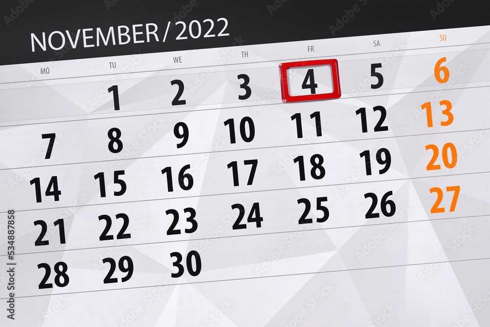 Fototapeta premium Calendar 2022, deadline, day, month, page, organizer, date, november, friday, number 4