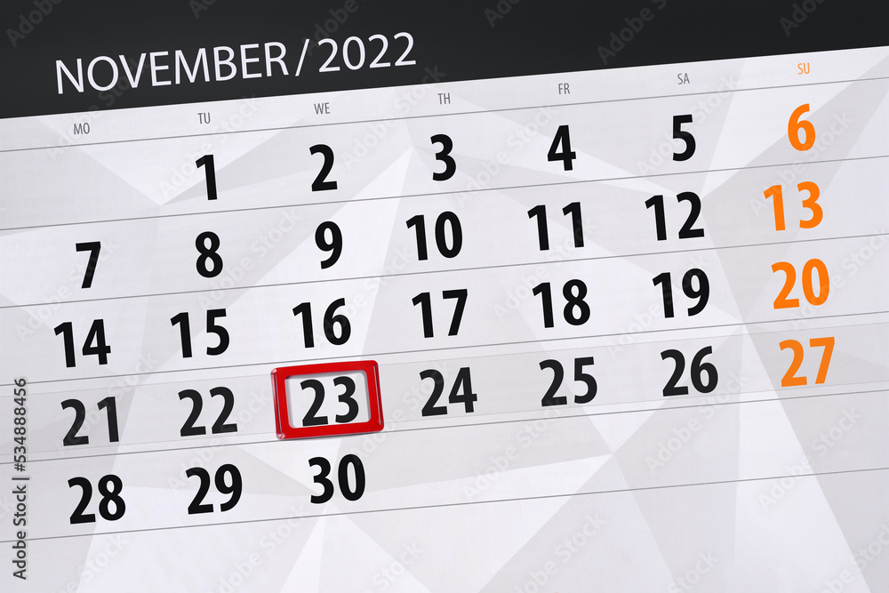 Obraz premium Calendar 2022, deadline, day, month, page, organizer, date, november, wednesday, number 23