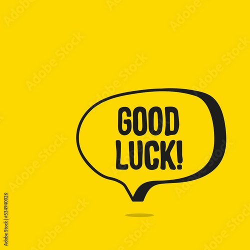 Vector hand drawn speech bubble. Doodle style sticker with the phrase good luck.