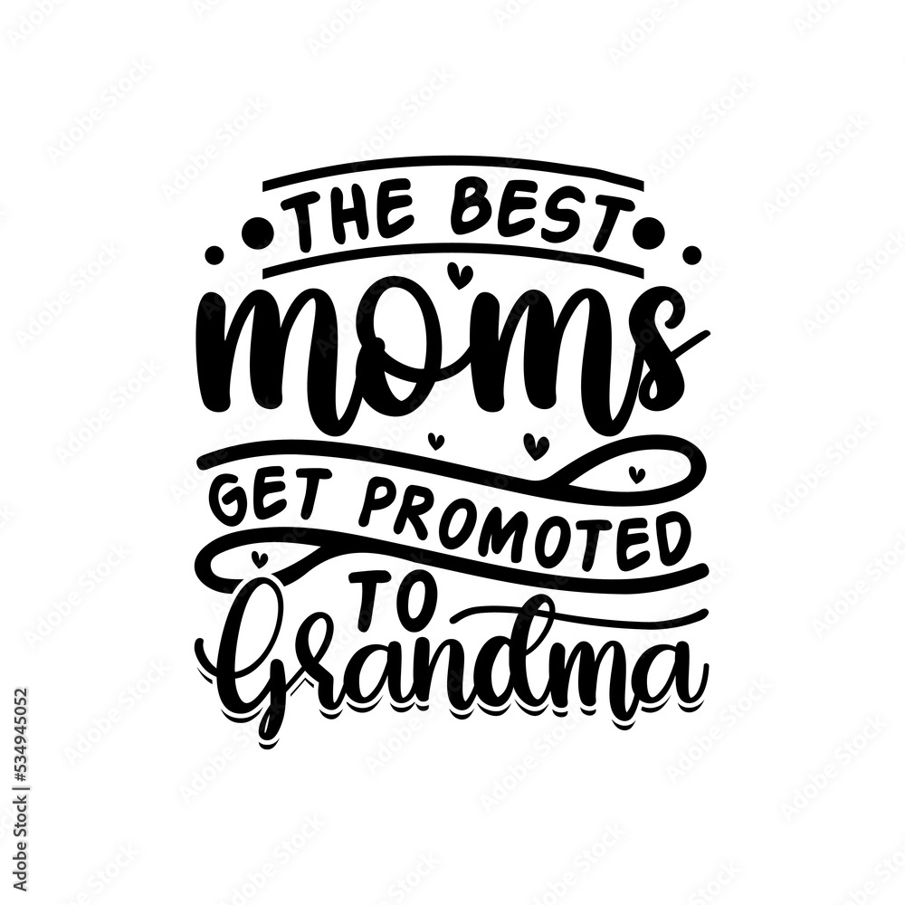 The Best Moms Get Promoted to Grandma Shirt, Grandma T-Shirt ,Grandma Shirt, Promoted to Grandma, Grandma Tee Shirt, Grandma Gift The Best Moms Get Promoted to Grandma Shirt, Grandma T-Shirt ,Grandma Shirt, Promoted to Grandma, Grandma Tee Shirt, Grandma Gift