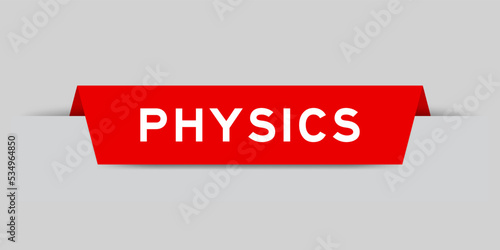 Red color inserted label with word physics on gray background