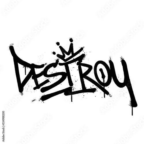 Graffiti spray paint Word Destroy Isolated Vector