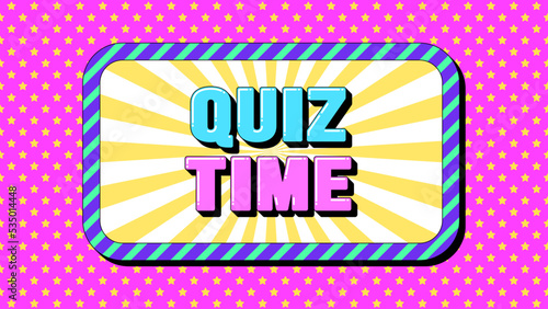Quiz Time text, online contest. Text banner template with greeting phrase Quiz Time. Quote and slogan
