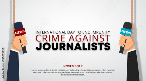 International day to end impunity crime against journalists background with hung journalist hands