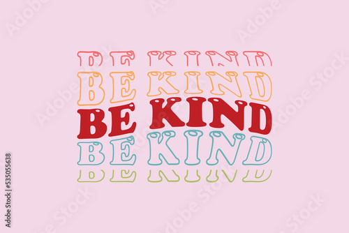 Be Kind t shirt design typography, t shirt graphics, print, poster, banner, slogan, flyer, postcard, Comfort colors t shirt, Trendy Oversized Vintage Shirts, Very Cute and Super Comfy Sleep Shirt,