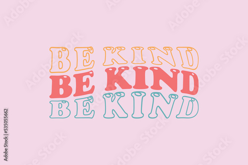 Be Kind t shirt design typography, t shirt graphics, print, poster, banner, slogan, flyer, postcard, Comfort colors t shirt, Trendy Oversized Vintage Shirts, Very Cute and Super Comfy Sleep Shirt,