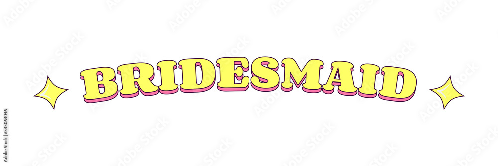 Bridesmaid Text Bachelorette Party Temporary Sticker or Badge Bridesmaid Text Bachelorette Party Temporary Sticker or Badge