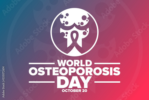 World Osteoporosis Day. October 20. Holiday concept. Template for background, banner, card, poster with text inscription. Vector EPS10 illustration.
