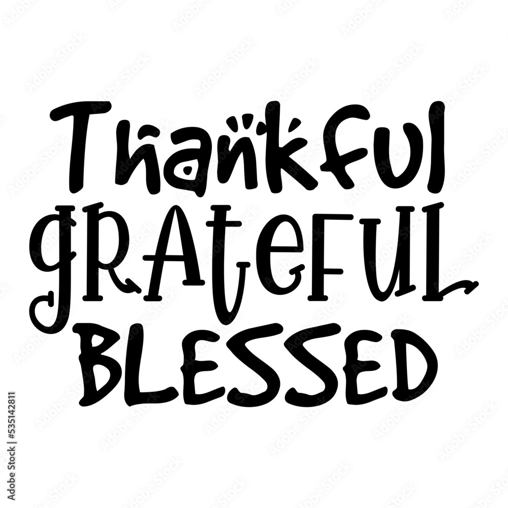 Thankful Grateful Blessed Thankful Grateful Blessed