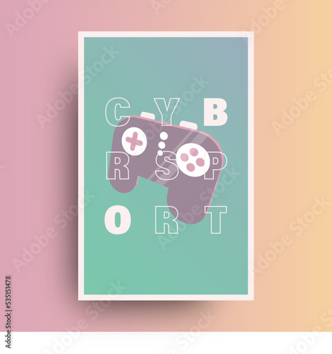 Cyber Sport poster with controller. Concept of gaming