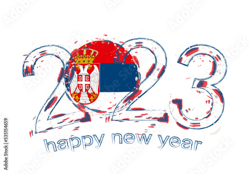 2023 Year in grunge style with flag of Serbia.