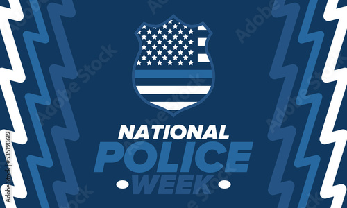National Police Week in May. Celebrated annual in United States. In honor of the police hero. Police badge and patriotic elements. Officers Memorial Day. Poster, card, banner. Vector illustration
