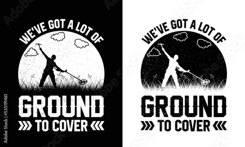We've got a lot of ground to cover T-shirt design.