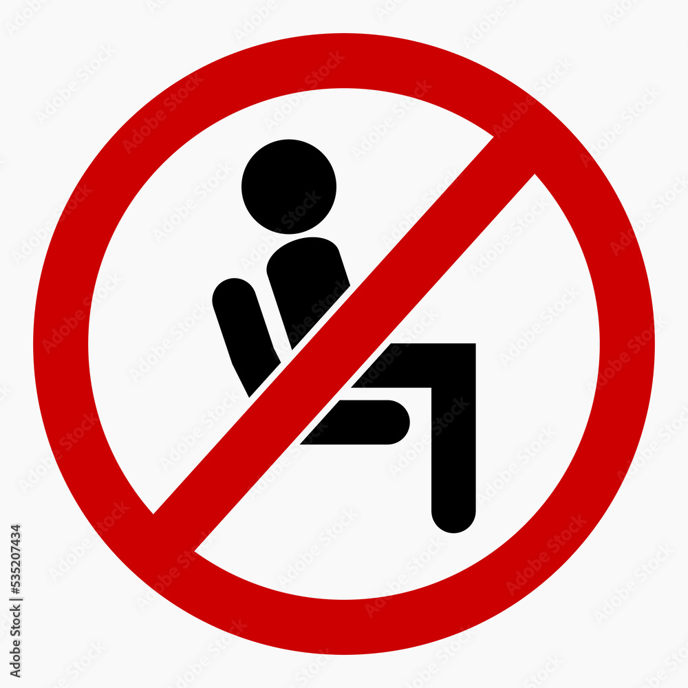 Do not sit icon. Do not use seats. Don't sit down. It is forbidden to sit down. Vector icon. Do not sit icon. Do not use seats. Don't sit down. It is forbidden to sit down. Vector icon.