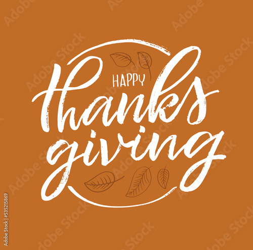 Happy thanksgiving day - Be thankful - cute hand drawn doodle lettering postcard. T-shirt design template with leaf.