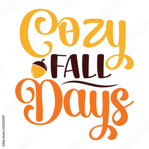 Cozy Fall Days T-shirt, Fall SVG Bundle, Fall Svg, Thanksgiving Svg, Fall Svg Designs, Fall Svg Sign, Fall Shirt, Fall SVG Shirt Print Template 