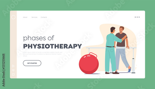 Phases of Physiotherapy Landing Page Template. Doctor Character Help Patient To Walk After Injury Or Medical Operation