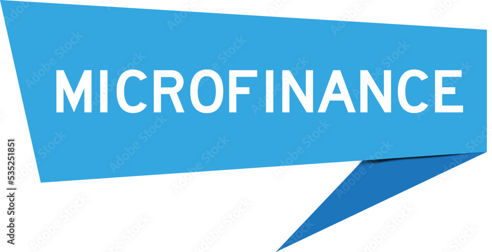 Blue color speech banner with word microfinance on white background