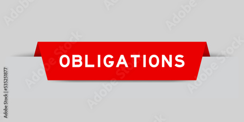 Red color inserted label with word obligations on gray background