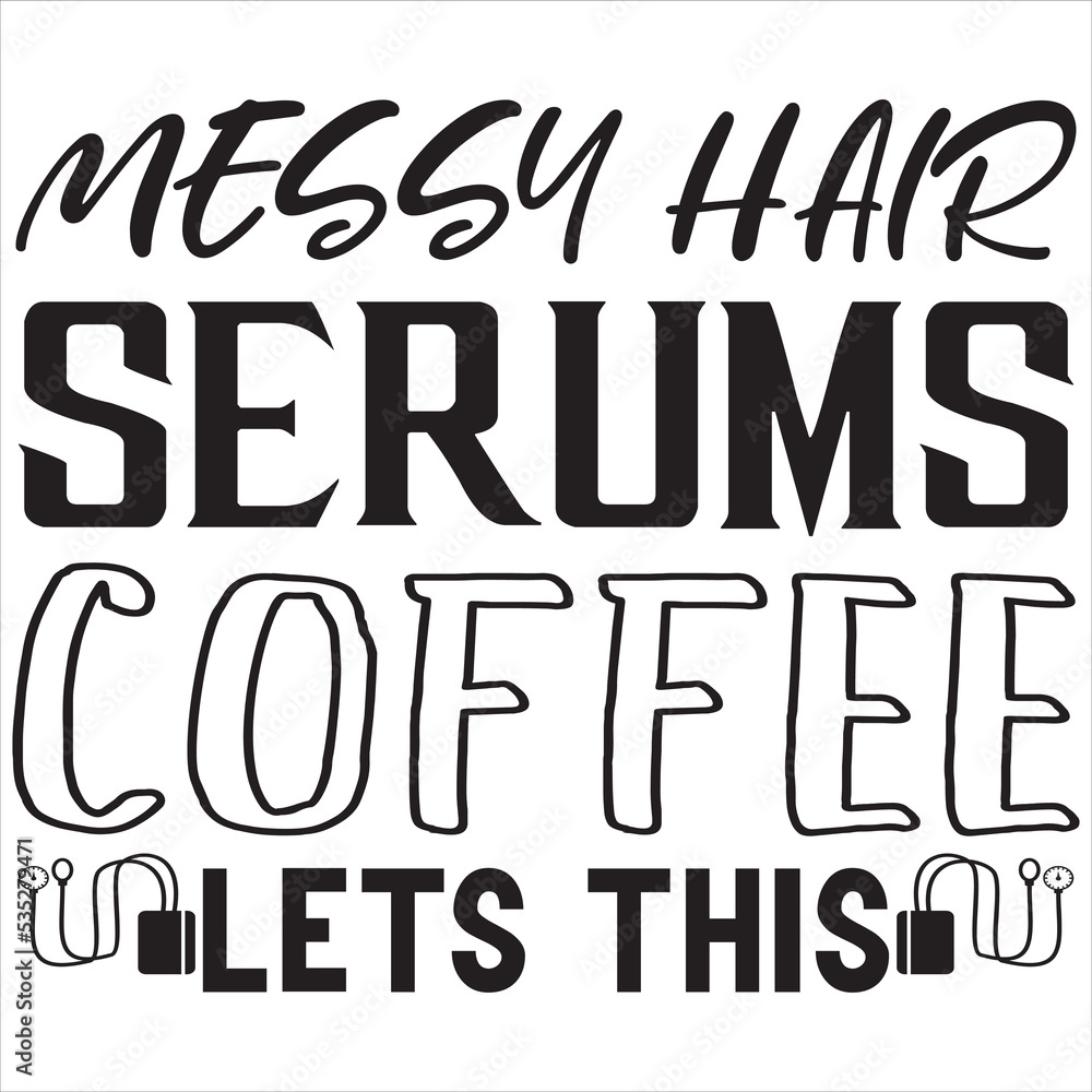 Messy hair serums coffee lets this