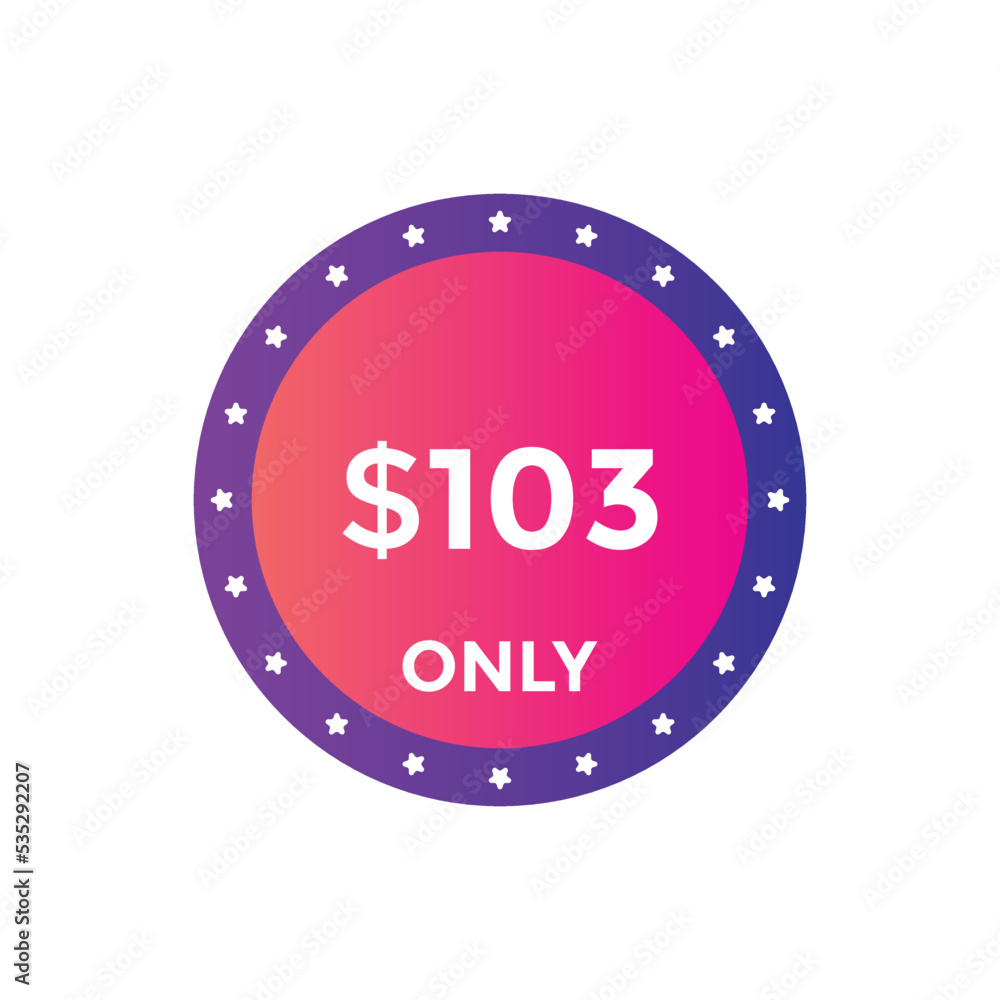 Fototapeta premium 103 dollar price tag. Price $103 USD dollar only Sticker sale promotion Design. shop now button for Business or shopping promotion 