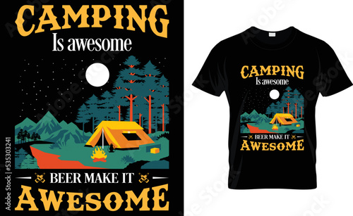 Camping Is Awesome Beer Make It Awesome.