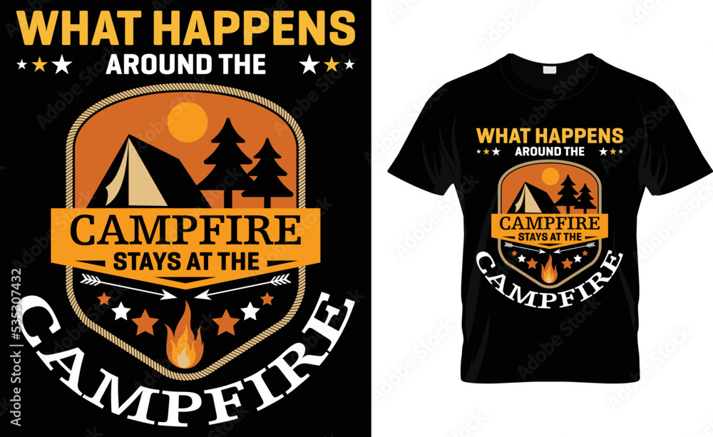 What Happens Around The Campfire Says At The Campfire.