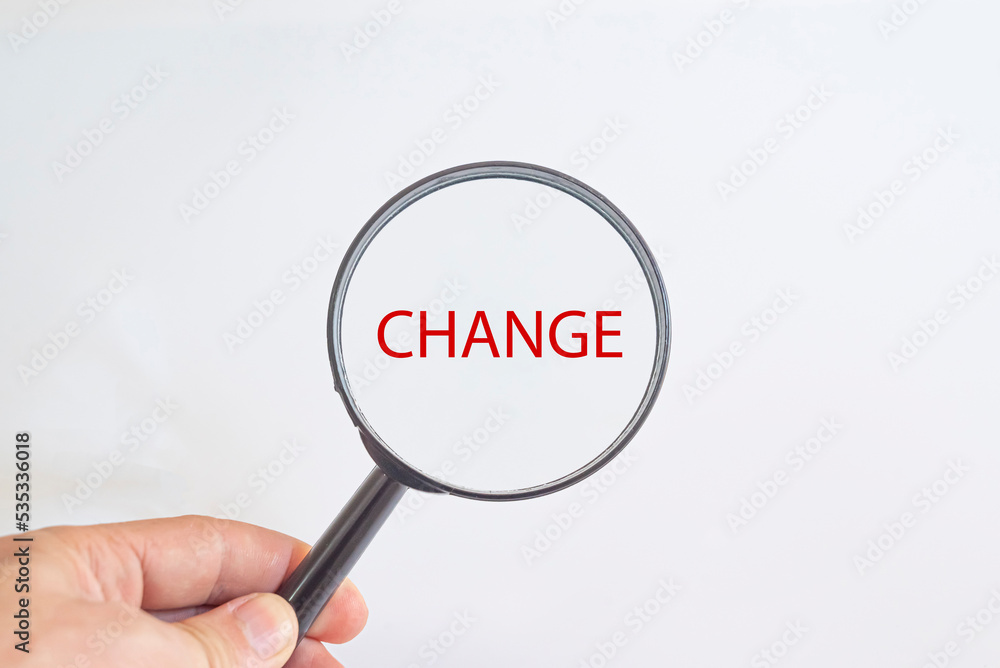 Change the text in the magnifying glass.
change idea concept. Change the text in the magnifying glass.
change idea concept.
