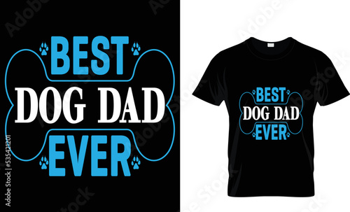 dog t-shirt design .best dog dad ever t-shirt design tamplete.