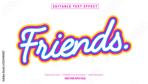 Editable Friends Font Design. Alphabet Typography Template Text Effect. Lettering Vector Illustration for Product Brand and Business Logo. 