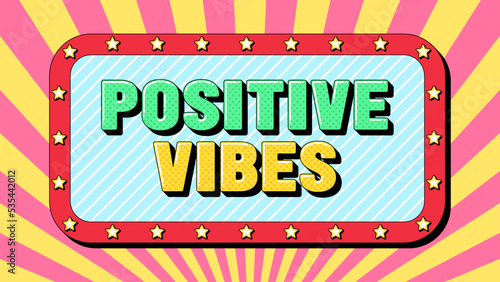 Positive Vibes text, feel good. Text banner template with phrase Positive Vibes. Quote and slogan