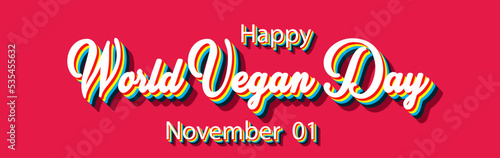 Happy World Vegan Day, November 01. Calendar of November Retro Text Effect, Vector design