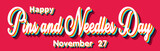 Happy Pins and Needles Day, November 27. Calendar of November Retro Text Effect, Vector design