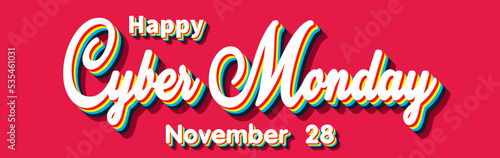 Happy Cyber Monday  November 28. Calendar of November Retro Text Effect  Vector design